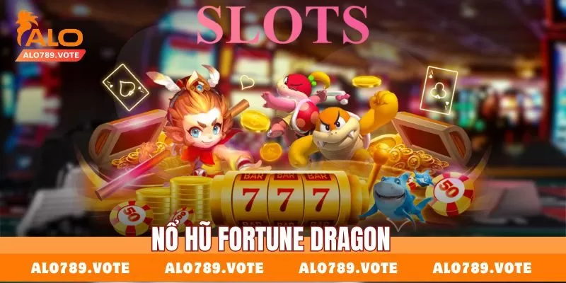Nổ Hũ Fortune Dragon